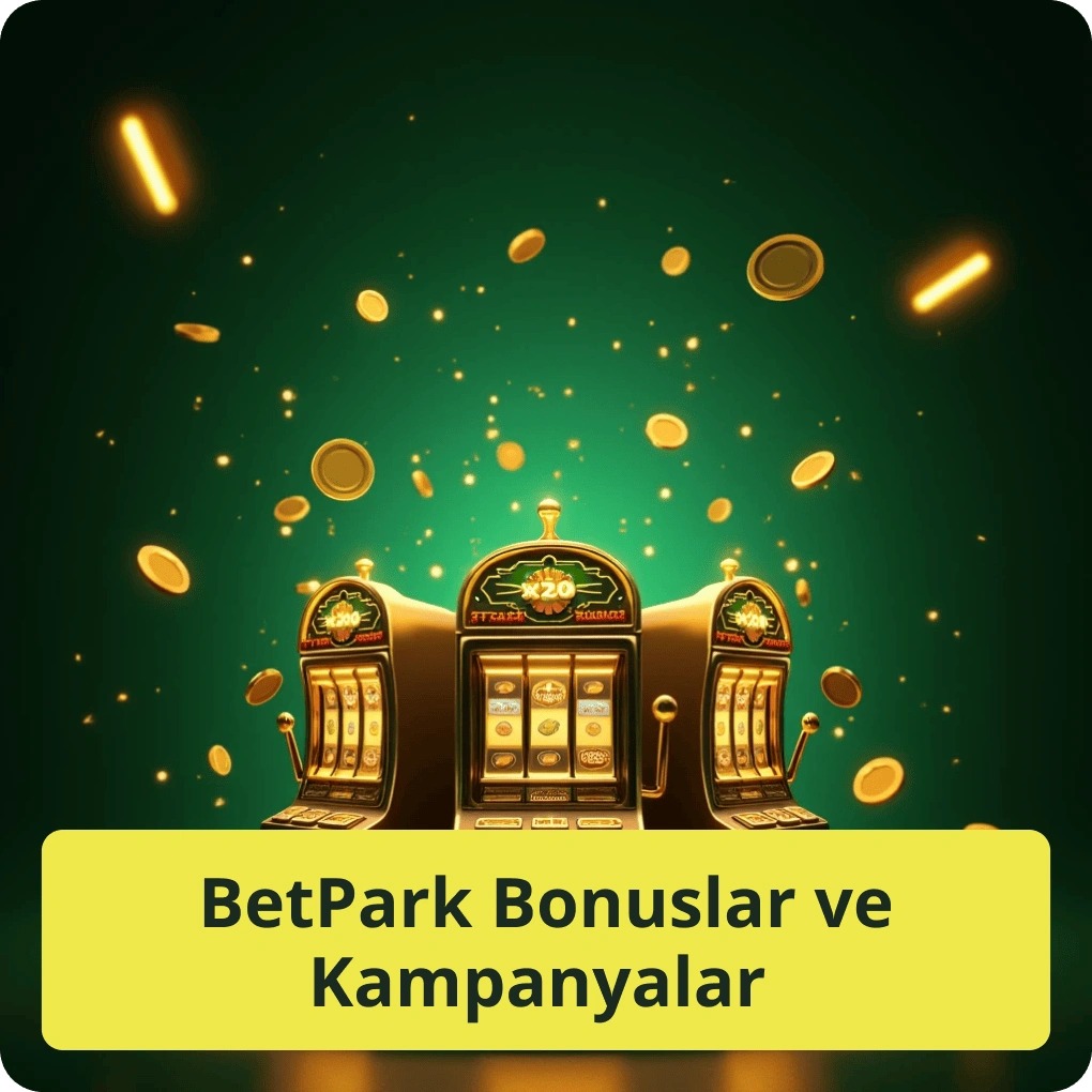 BetPark Bonuslar ve Kampanyalar – Özel teklifler ve promosyonlar BetPark Bonuslar ve Kampanyalar