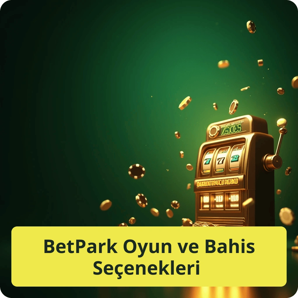BetPark Oyun ve Bahis Seçenekleri – Sunulan spor ve casino oyunları BetPark Oyun ve Bahis Seçenekleri